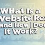 What Is a Website Really and How Does It Work?